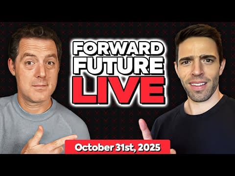 Forward Future Live | 10/31/25
