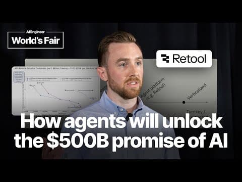 How agents will unlock the $500B promise of AI - Donald Hruska, Retool