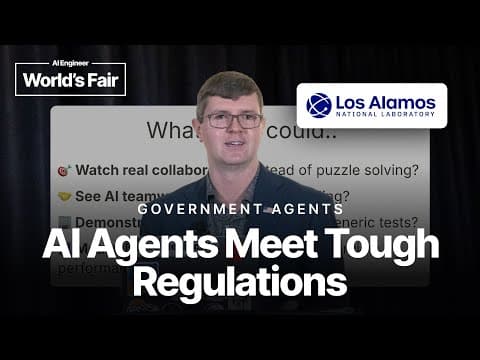 Government Agents: AI Agents Meet Tough Regulations — Mark Myshatyn, Los Alamos National Lab