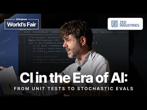 CI in the Era of AI: From Unit Tests to Stochastic Evals — Nathan Sobo, Zed
