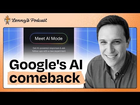 Inside Google's AI turnaround: AI Mode, AI Overviews, and vision for AI-powered search | Robby Stein